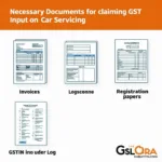 GST Input Car Servicing Documents Required